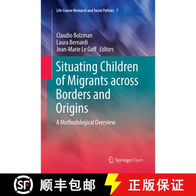 【3-4周达】Situating Children of Migrants across Borders and Origins : A Methodological Overview (Sof... [9789402414974]