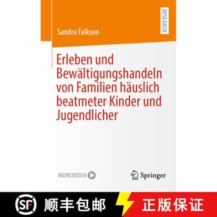 【3-4周达】Erleben und Bewältigungshandeln von Familien häuslich beatmeter Kinder und Jugendlicher [9783658488062]