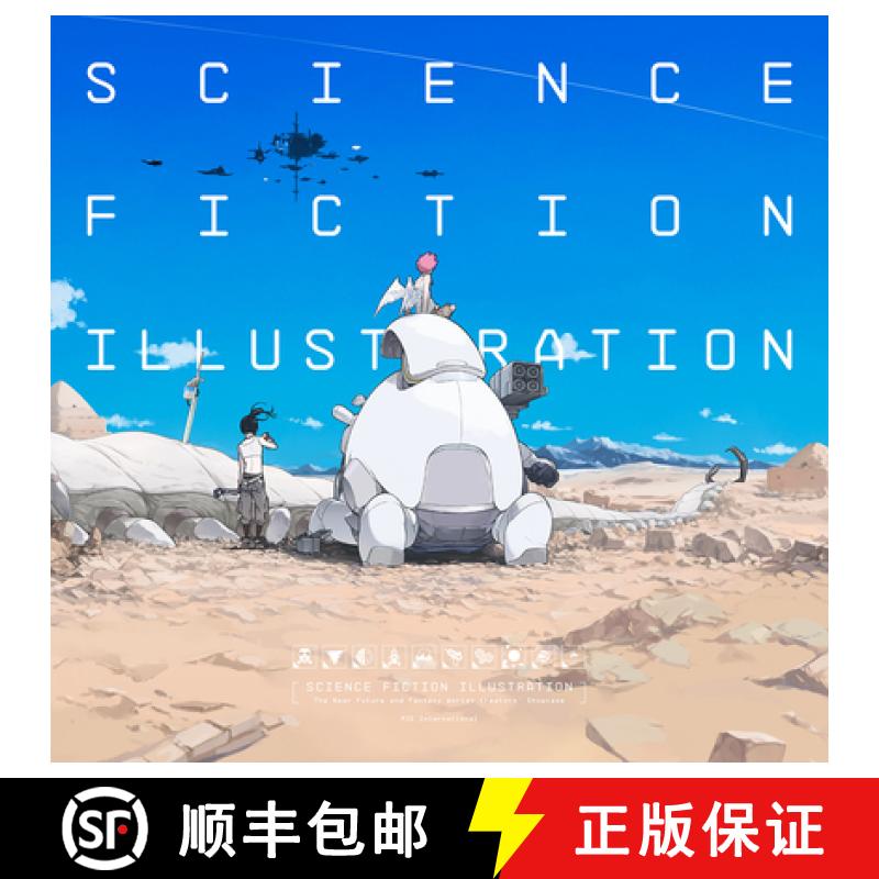 【2-3周达】Science Fiction Illustration: The Near Future and Fantasy Worlds Creators' Showcase [9784756255228]