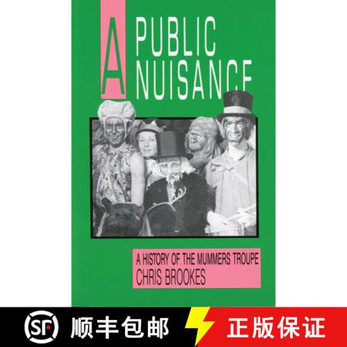 【3-4周达】A Public Nuisance – A History of the Mummers Troupe [9780919666597]