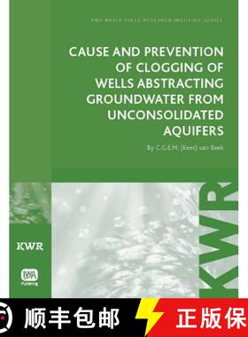 【3-4周达】Cause and Prevention of Clogging of Wells Abstracting Groundwater from Unconsolidated Aqui... [9781780400242]