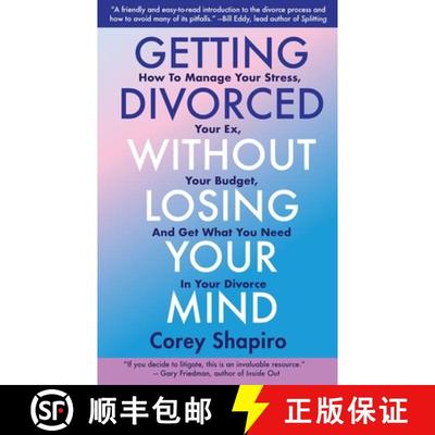 【3-4周达】Getting Divorced Without Losing Your Mind: How to Manage Your Stress, Your Ex, Your Budget... [9798985592115]