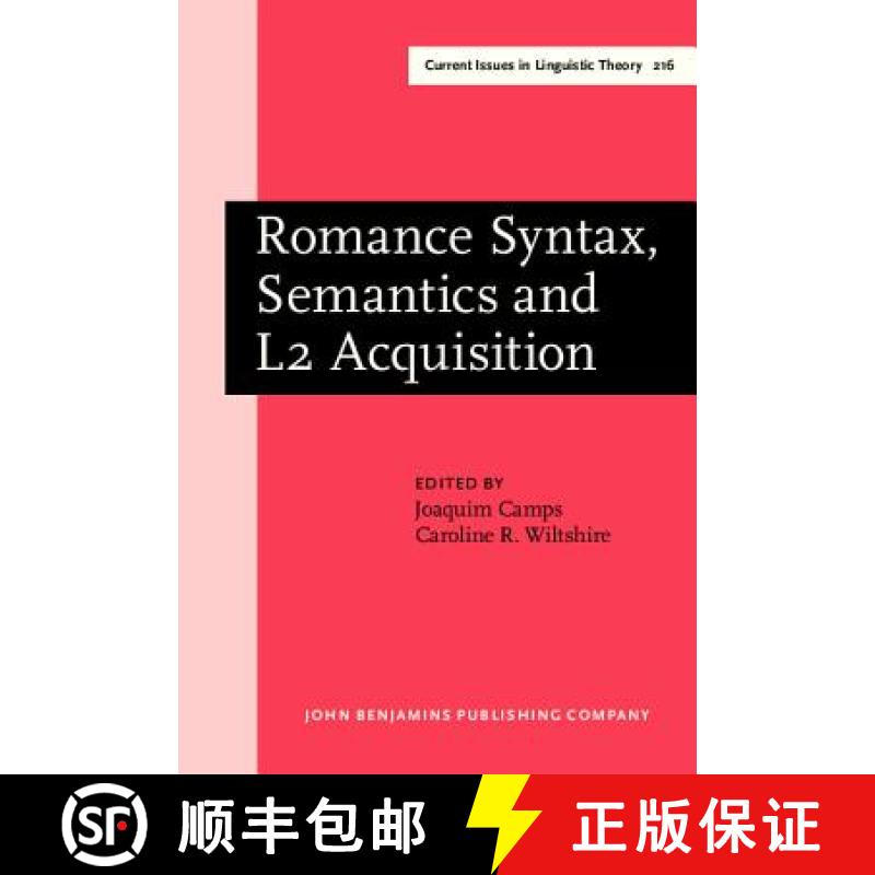 【2-3周达】Romance Syntax, Semantics and L2 Acquisition [9789027237231]