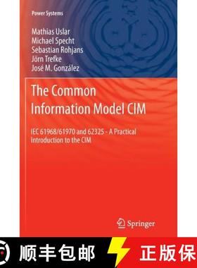 【3-4周达】The Common Information Model CIM : IEC 61968/61970 and 62325 - A practical introduction to... [9783642442759]