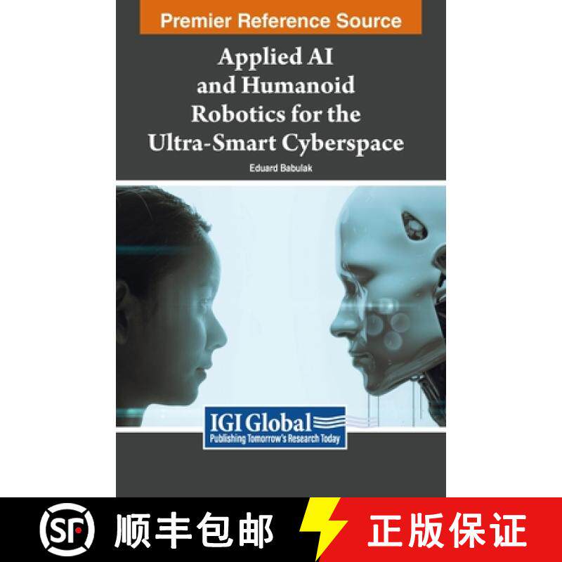 【3-4周达】Applied AI and Humanoid Robotics for the Ultra-Smart Cyberspace [9798369323991]