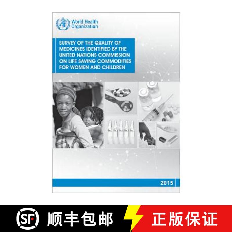 【3-4周达】Survey of the Quality of Medicines Identified by the United Nations Commission on Life Sav... [9789241511117]