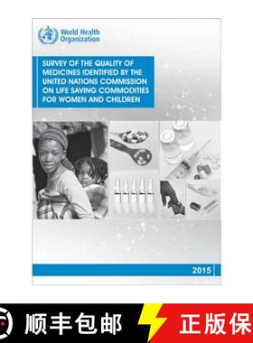 【3-4周达】Survey of the Quality of Medicines Identified by the United Nations Commission on Life Sav... [9789241511117]