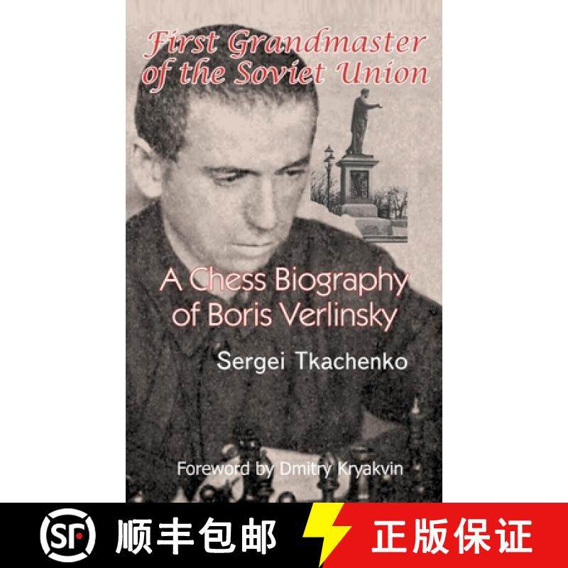 预订 First Grandmaster of the Soviet Union: A Chess Biography of Boris Verlinsky [9785604784839]