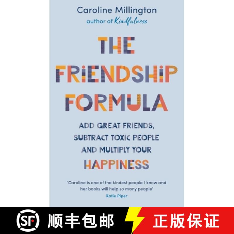 【3-4周达】The Friendship Formula: Add Great Friends, Subtract Toxic People and Multiply Your Happiness [9781789545869]