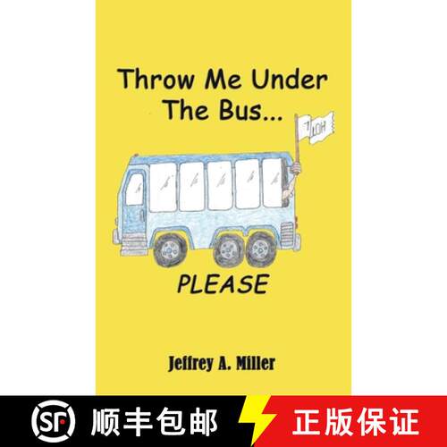【3-4周达】Throw Me Under the Bus...Please [9781602643024]