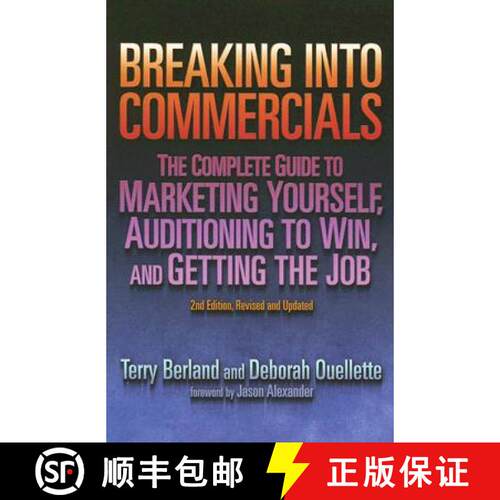 【3-4周达】Breaking into Commercials, 2nd Edition: The Complete Guide to Marketing Yourself, Audition... [9781879505834]