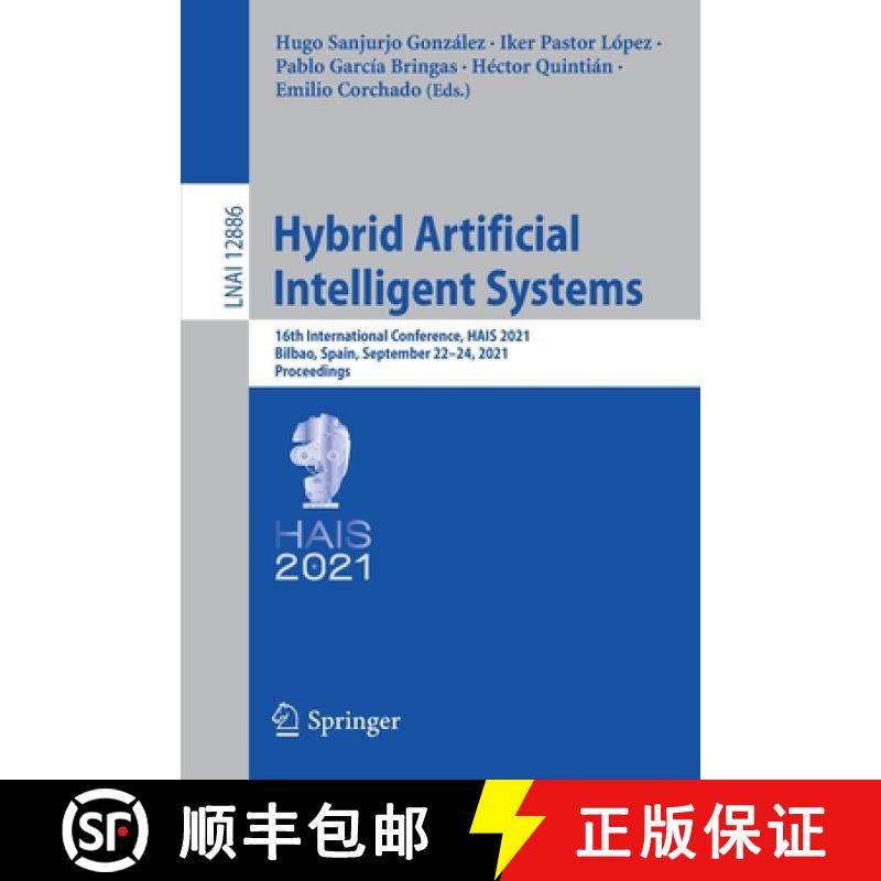 【3-4周达】Hybrid Artificial Intelligent Systems : 16th International Conference, HAIS 2021, Bilbao, ... [9783030862701]