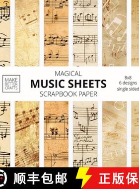 【3-4周达】Music Sheets Scrapbook Paper: 8x8 Designer Music Patterned Paper for Decorative Art, DIY P... [9781953987068]