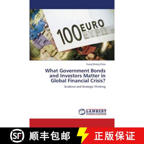 预订 What Government Bonds and Investors Matter in Global Financial Crisis? [9783659224195]