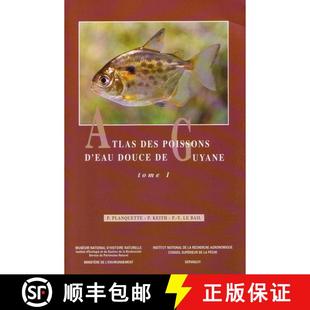 Fish Atlas Freshwater Volume Eau Guyane the Douce 9782865150946 Poissons des Guyana Tome 预订