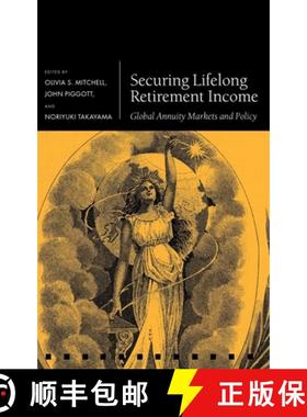 【3-4周达】Securing Lifelong Retirement Income: Global Annuity Markets and Policy [9780199594849]
