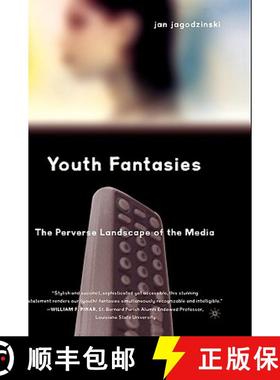 【3-4周达】Youth Fantasies: The Perverse Landscape of the Media [9781403961648]