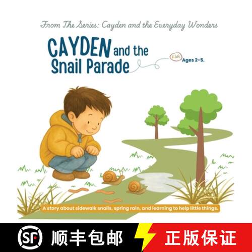 【3-4周达】Cayden and the Snail Parade: A story about sidewalk snails, spring rain, and learning to h... [9781069524973]