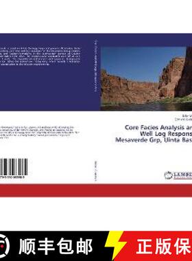 预订 Core Facies Analysis and Well Log Response, Mesaverde Grp, Uinta Basin [9783330085985]