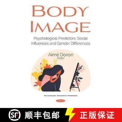 【3-4周达】Body Image: Psychological Predictors, Social Influences and Gender Differences [9781536166606]