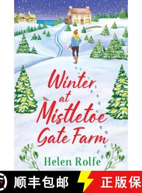 【3-4周达】Winter at Mistletoe Gate Farm: An uplifting, feel-good read from bestseller Helen Rolfe [9781804155974]