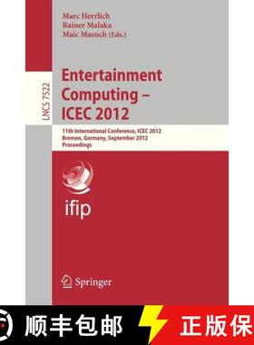 【3-4周达】Entertainment Computing - ICEC 2012 : 11th International Conference, ICEC 2012, Bremen, Ge... [9783642335419]