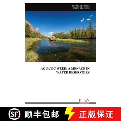 【3-4周达】Aquatic Weed; A Menace in Water Reservoirs [9789999321464]