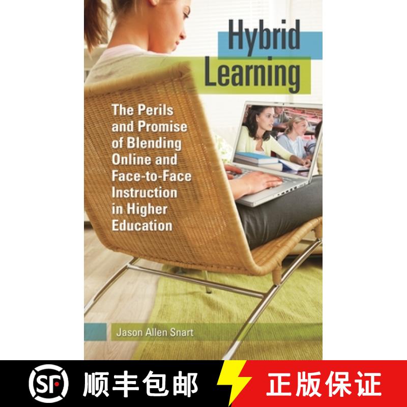 【3-4周达】Hybrid Learning: The Perils and Promise of Blending Online and Face-to-Face Instruction in... [9780313381577]