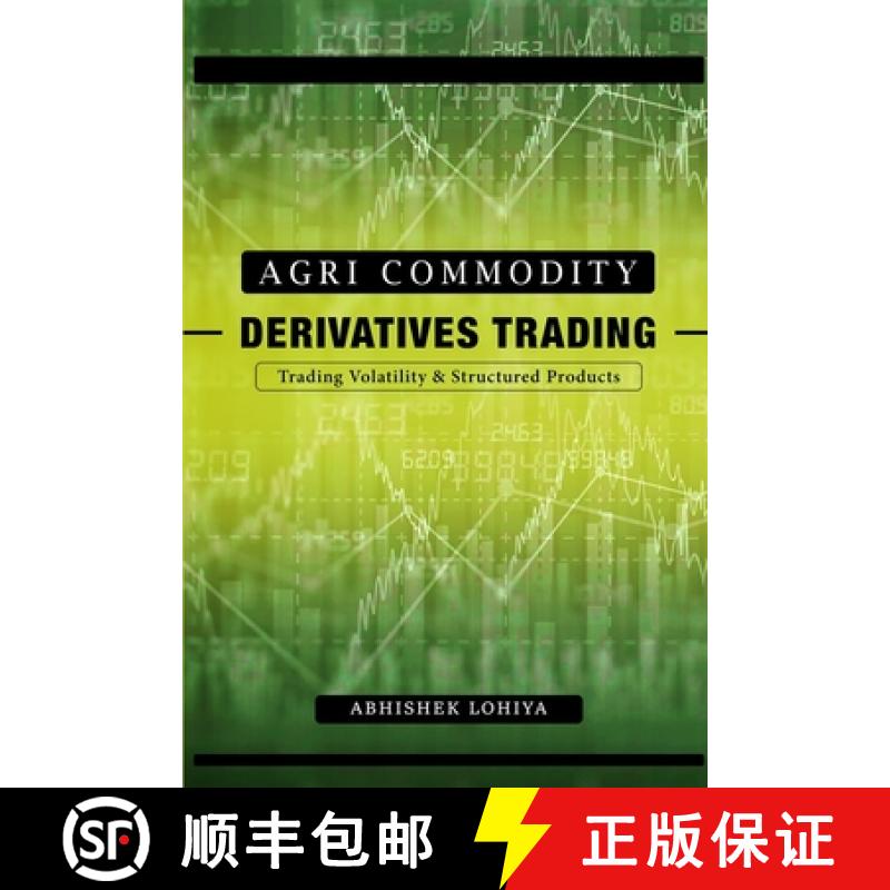 预订 Agri-Commodity Derivatives Trading: Trading Volatility & Structured Products [9789811401701]
