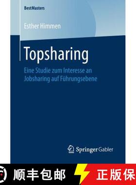 【3-4周达】Topsharing : Eine Studie zum Interesse an Jobsharing auf Führungsebene [9783658244125]