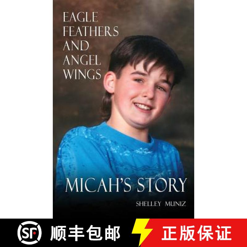 【3-4周达】Eagle Feathers and Angel Wings: Micah's Story [9780989068208]