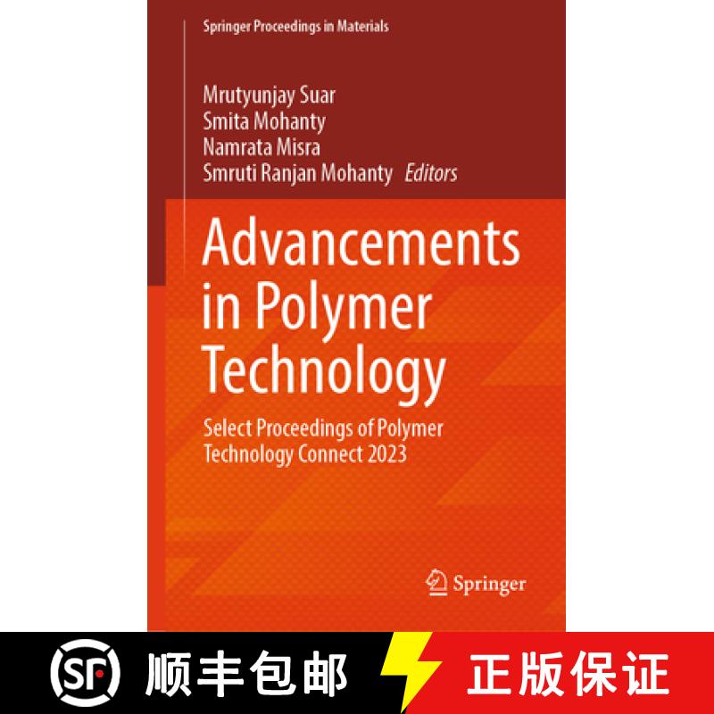【3-4周达】Advancements in Polymer Technology: Select Proceedings of Polymer Technology Connect 2023 [9789819763320]