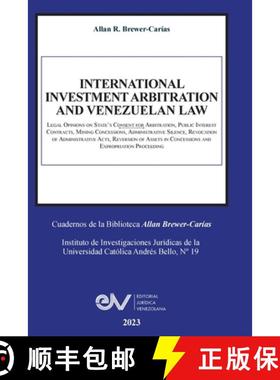 【3-4周达】INTERNATIONAL INVESTMENT ARBITRATION AND VENEZUELAN LAW. Legal Opinions on State's Consent... [9798888957684]