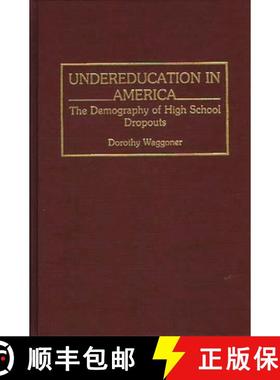 预订 Undereducation in America: The Demography of High School Dropouts [9780865690431]