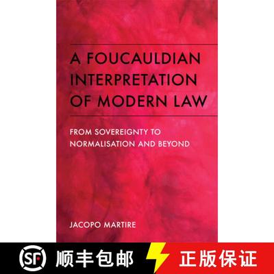 【3-4周达】A Foucauldian Interpretation of Modern Law: From Sovereignty to Normalisation and Beyond [9781474411929]