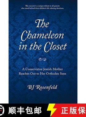 预订 The Chameleon in the Closet: A Conservative Jewish Mother Reaches Out to Her Orthodox Sons [9781935534426]