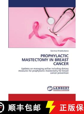 【3-4周达】Prophylactic Mastectomy in Breast Cancer [9786139460113]