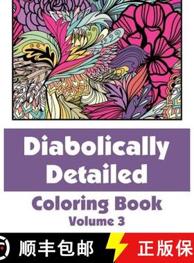【3-4周达】Diabolically Detailed Coloring Book (Volume 3) [9780692316276]