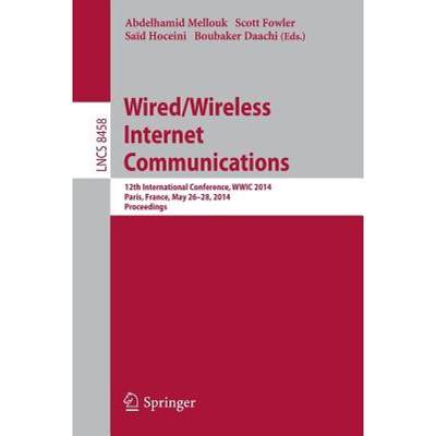 【4周达】Wired/Wireless Internet Communications : 12th International Conference, WWIC 2014, Paris, Fr... [9783319131733]