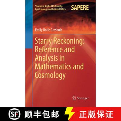 【3-4周达】Starry Reckoning: Reference and Analysis in Mathematics and Cosmology: Reference and Analy... [9783319835624]