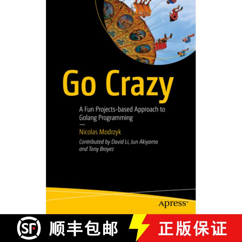 预订 Go Crazy : A Fun Projects-based Approach to Golang Programming [9781484296653]