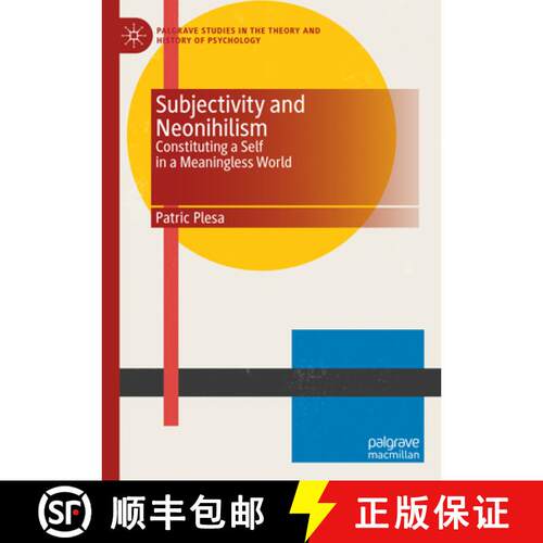 【3-4周达】精装 Subjectivity and Neonihilism : Constituting a Self in a Meaningless World [9783031915451]