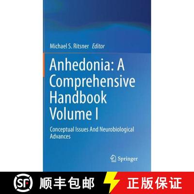 【3-4周达】Anhedonia: A Comprehensive Handbook Volume I: Conceptual Issues And Neurobiological Advanc... [9789401785907]
