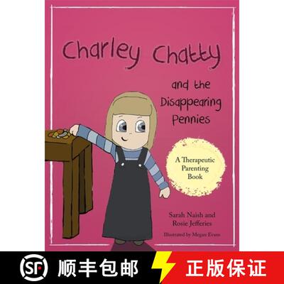 【3-4周达】Charley Chatty and the Disappearing Pennies: A Story about Lying and Stealing [9781785923036]
