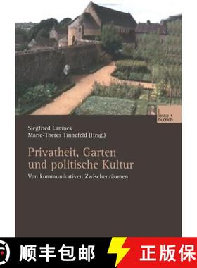 【3-4周达】Privatheit, Garten und politische Kultur : Von kommunikativen Zwischenräumen [9783810039736]