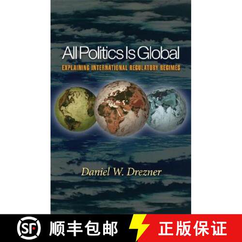 【3-4周达】所有政治都是全球性的 All Politics Is Global: Explaining International Regulatory Regimes [9780691096421]