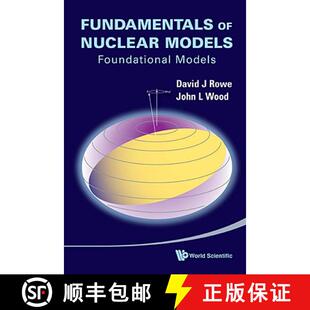 【3-4周达】Fundamentals Of Nuclear Models: Foundational Models [9789812569561]