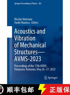 【3-4周达】Acoustics and Vibration of Mechanical Structures -- Avms-2023: Proceedings of the 17th Avm... [9783031480867]