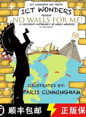 【3-4周达】ICT WONDERS: NO WALLS FOR ME : A CHILDREN'S ANTHOLOGY OF WORLD WONDERS [9798986535302]