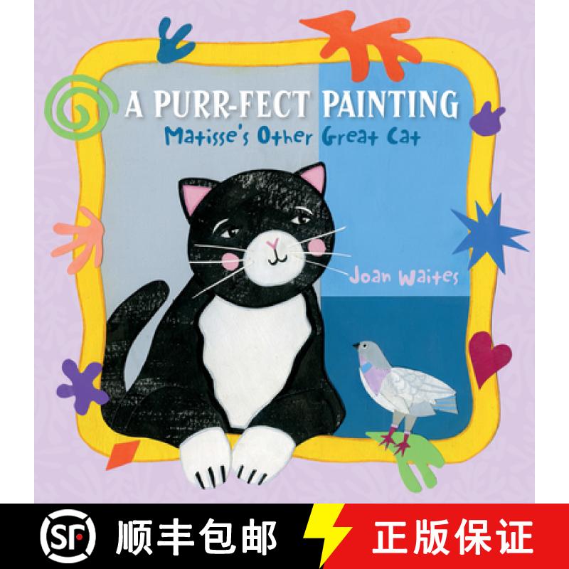 【3-4周达】A Purr-Fect Painting: Matisse's Other Great Cat [9780764361128]
